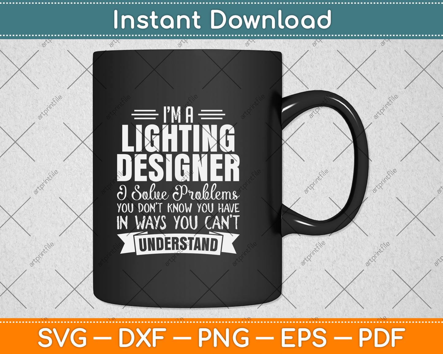 I’m A Lighting Designer I Solve Problems Svg Png Dxf Digital Cutting File