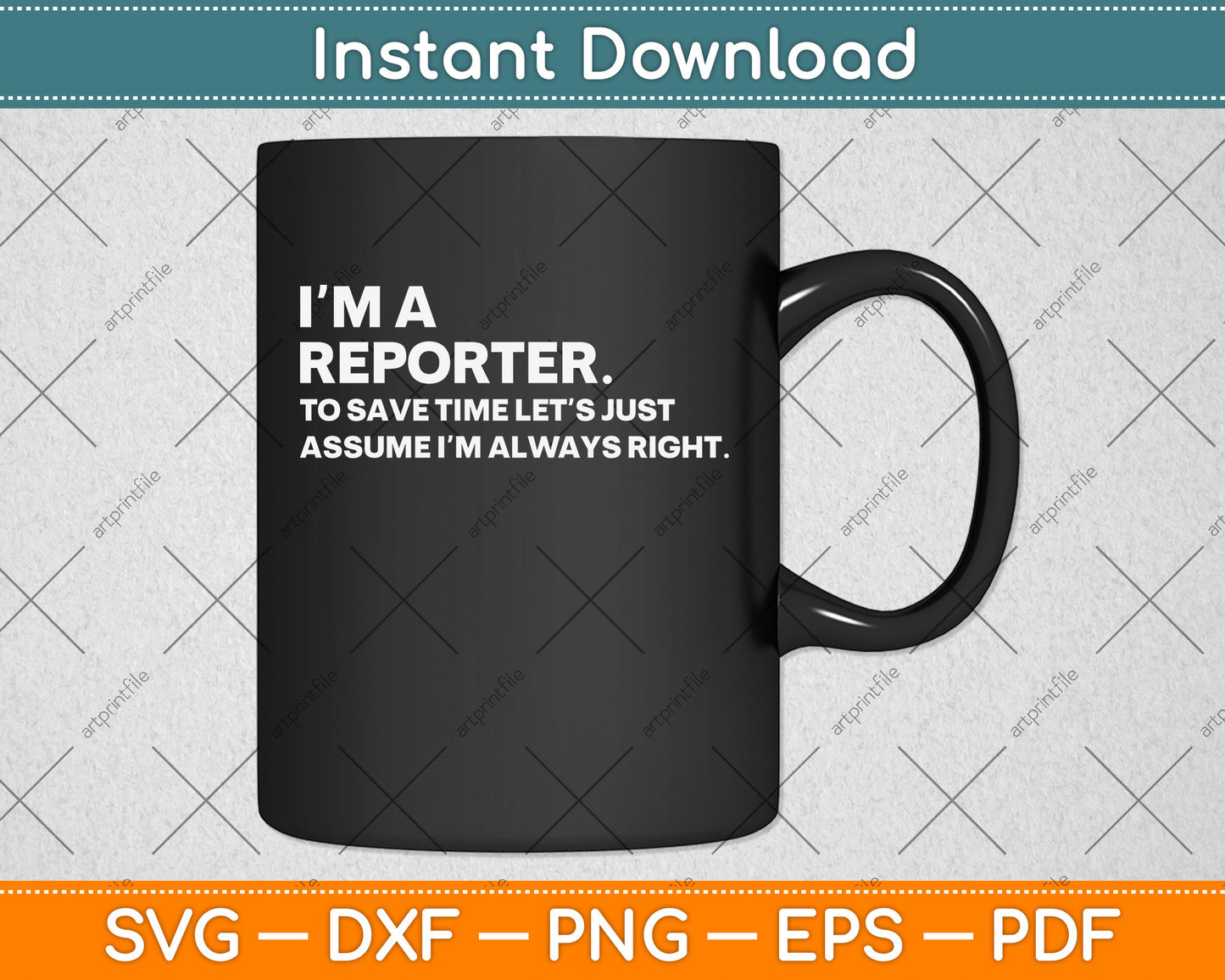 I'm A Reporter To Save Time Let's Just Assume Svg Png Dxf Digital Cutting File
