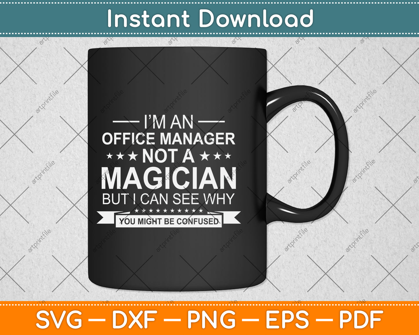I’m An Office Manager Not a Magician Svg Png Dxf Digital Cutting File