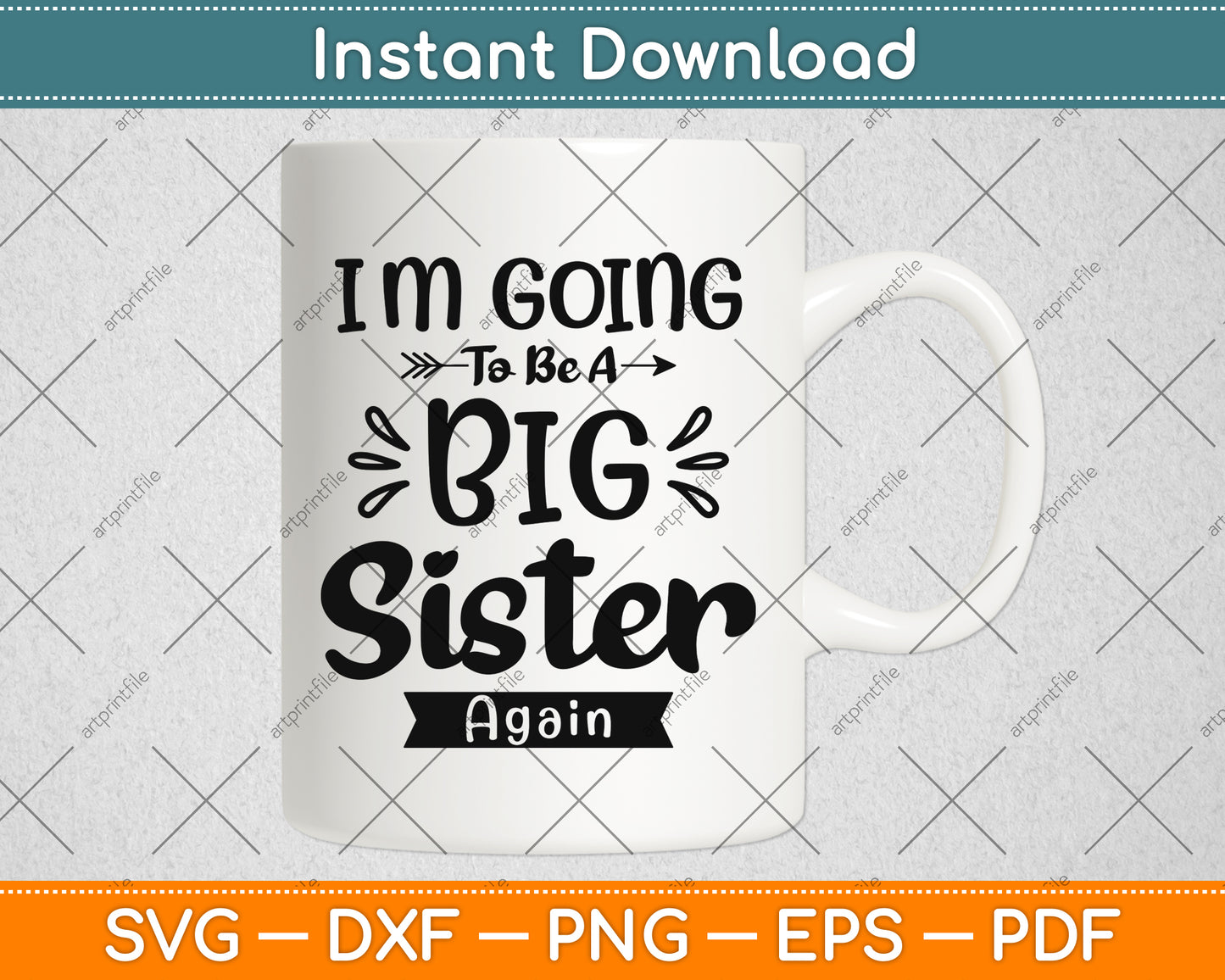 I'm Going To Be A Big Sister Again Svg Png Dxf Digital Cutting File