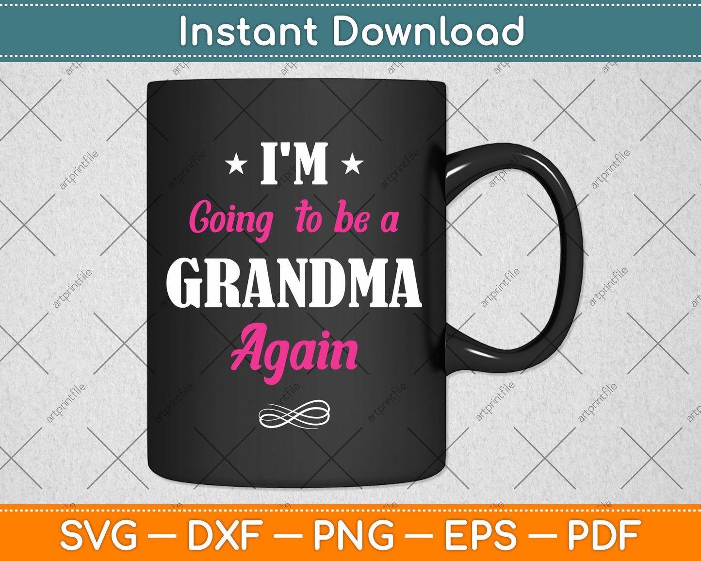 I'm Going To Be A Grandma Again Svg Png Dxf Digital Cutting File