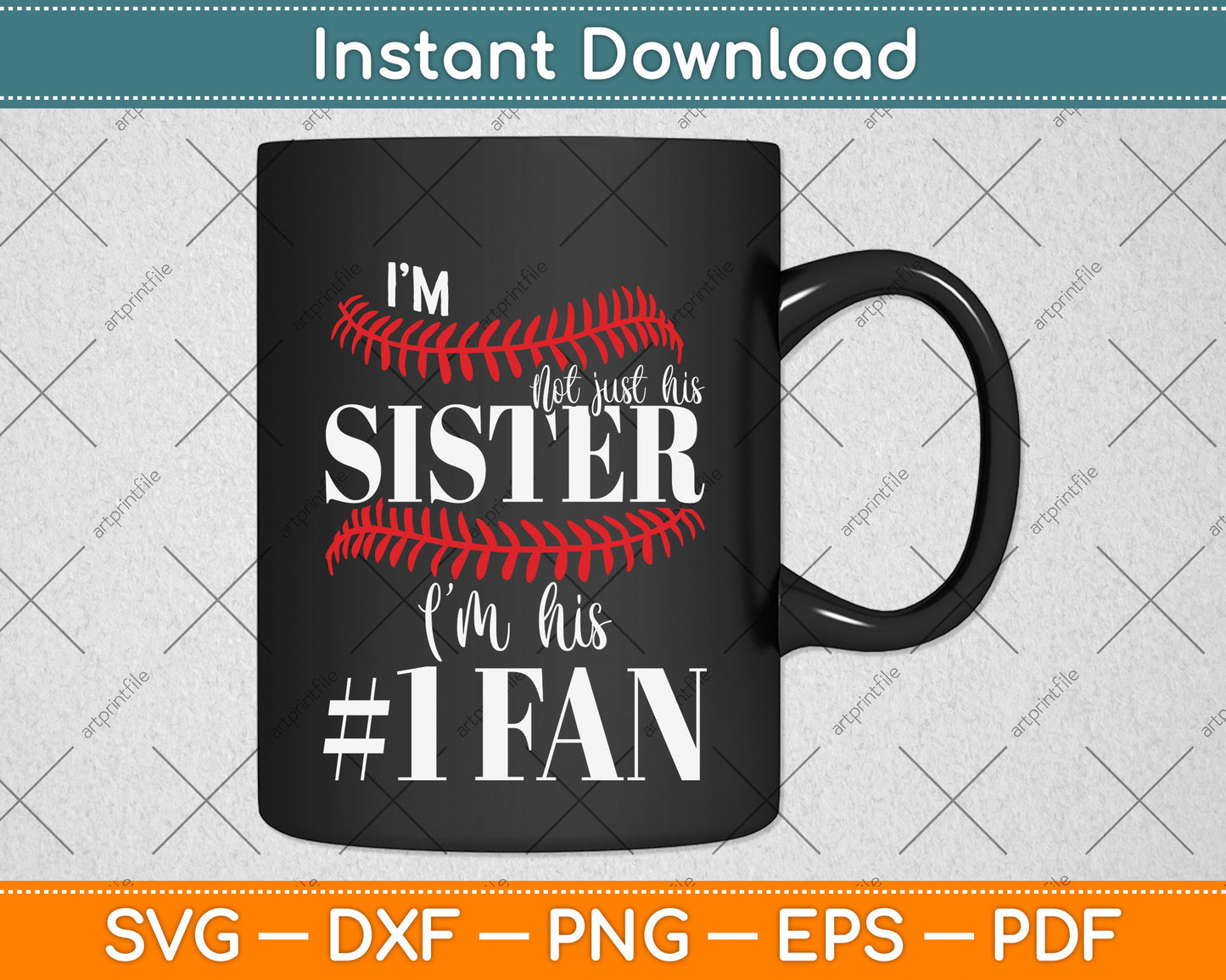 I’m Not Just His Sister I’m His #1 Fan Svg Png Dxf Digital Cutting File