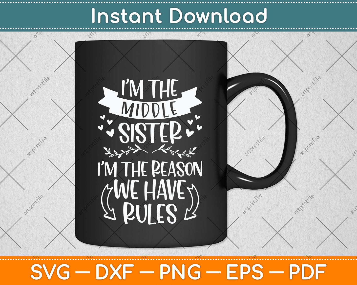 I’m The Middle Sister I'm The Reason We Have Rules Siblings Svg Png Dxf Cutting File