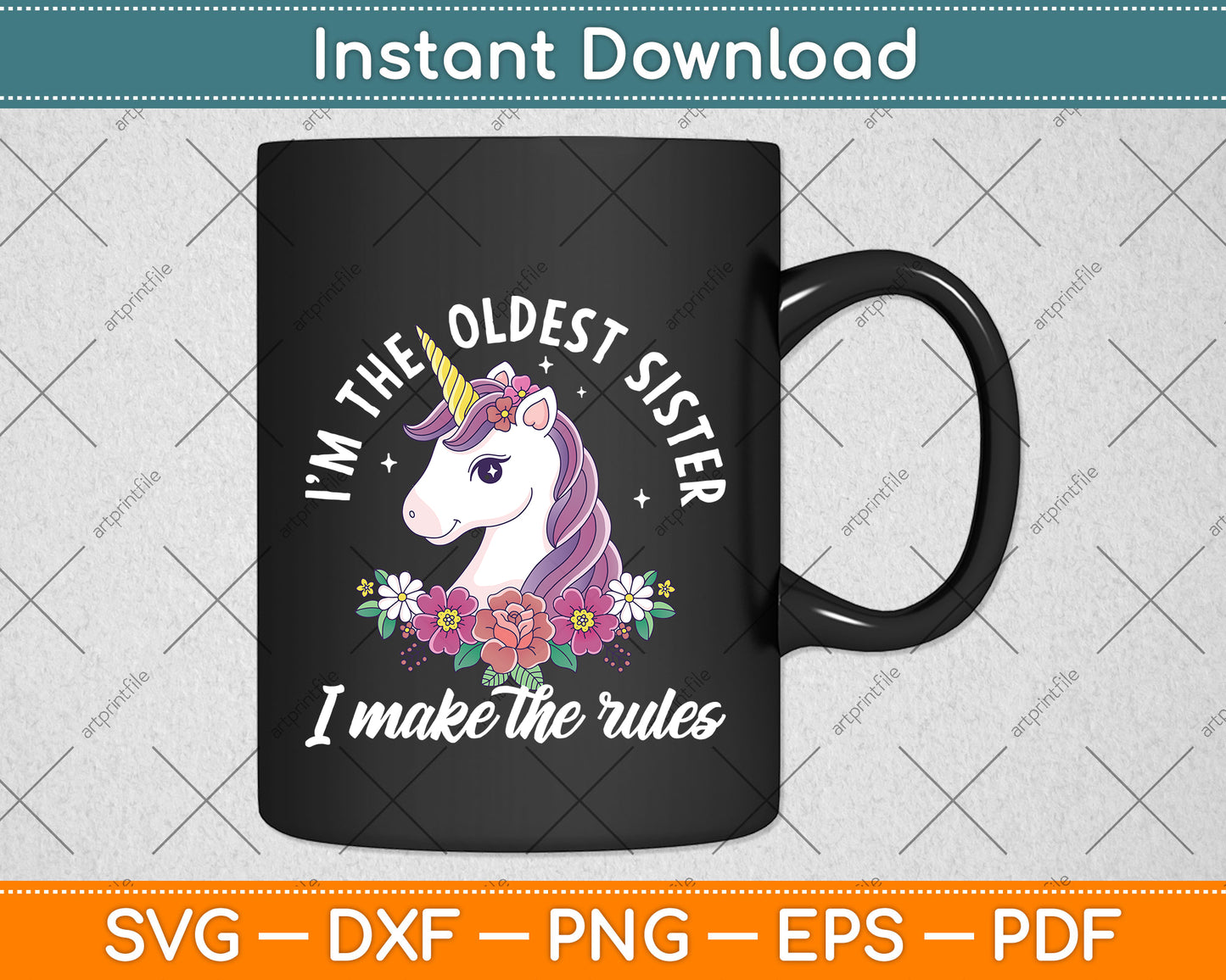 I’m The Oldest Sister I Make The Rules Sibling Svg Png Dxf Digital Cutting File
