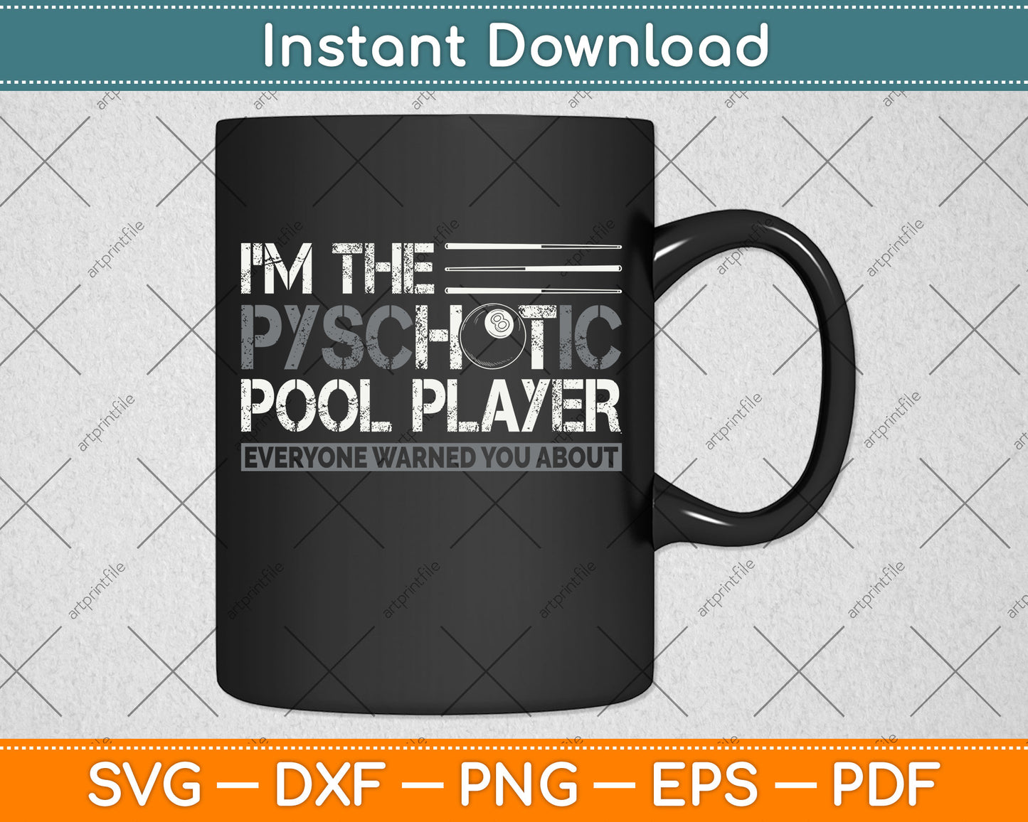 I’m The Pyschotic Pool Player Pool & Snooker Player Svg Png Dxf Digital Cutting File