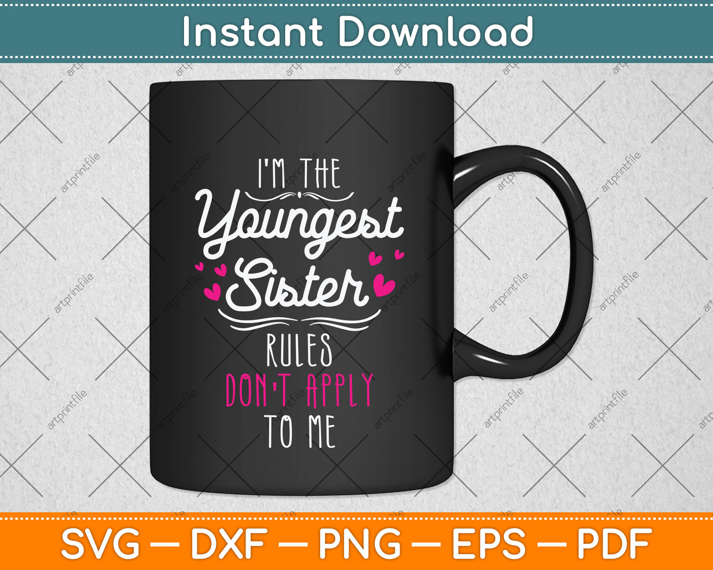 I'm The Youngest Sister Rules Don't Apply To Me Siblings Svg Png Dxf Cutting File