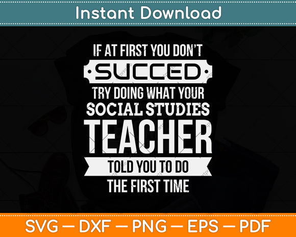 If At First You Don't Succeed Funny Teacher Svg Png Dxf Digital Cutting File