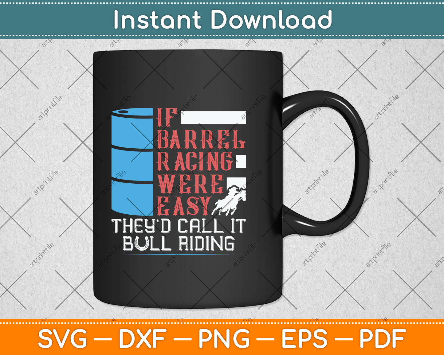 If Barrel Racing Were Easy They'd Call It Bull Riding Svg Png Dxf Digital Cutting File