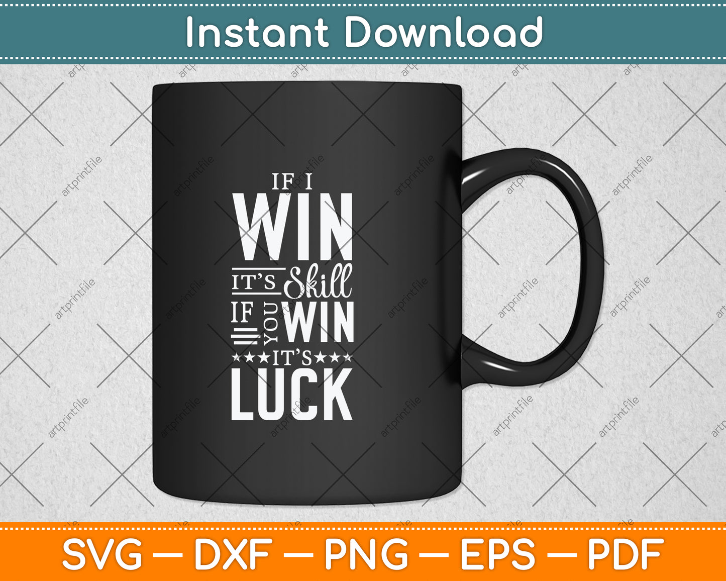 If I Win It's Skill If You Win It’s Luck Funny Pool Billiard Svg Png Dxf Digital Cutting File