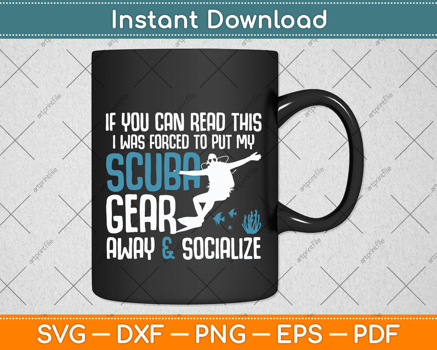 If You Can Read This I Was Forced To Put My Scuba Gear Svg Png Dxf Digital Cutting File