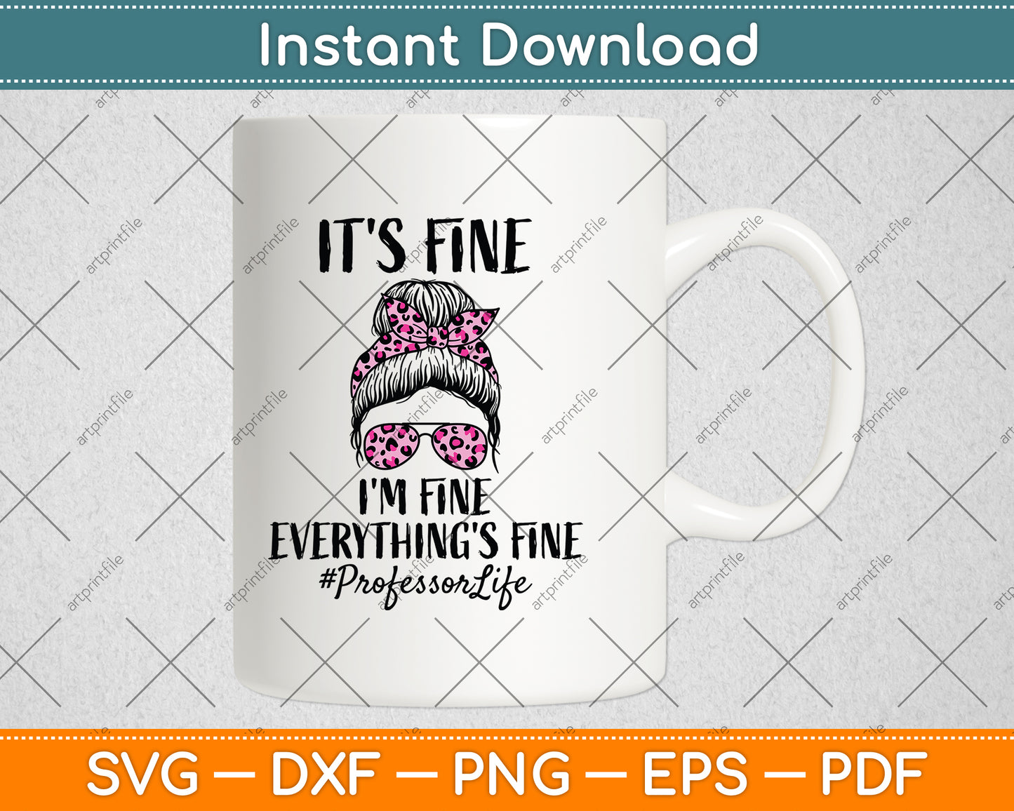 It's Fine I'm Fine And Everything's Fine Professor Life Svg Png Dxf Digital Cutting File