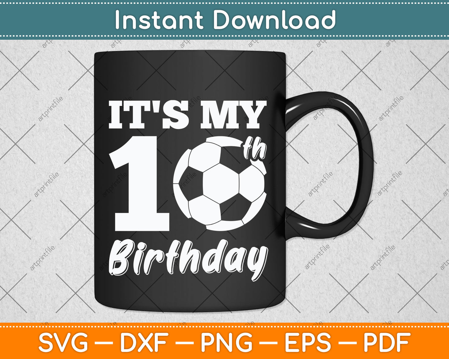 It's My 10th Birthday Soccer Player Svg Png Dxf Digital Cutting File