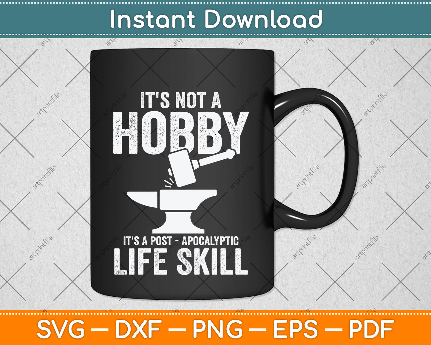 It's Not A Hobby It's A Post Apocalyptic Life Skill Svg Png Dxf Digital Cutting File