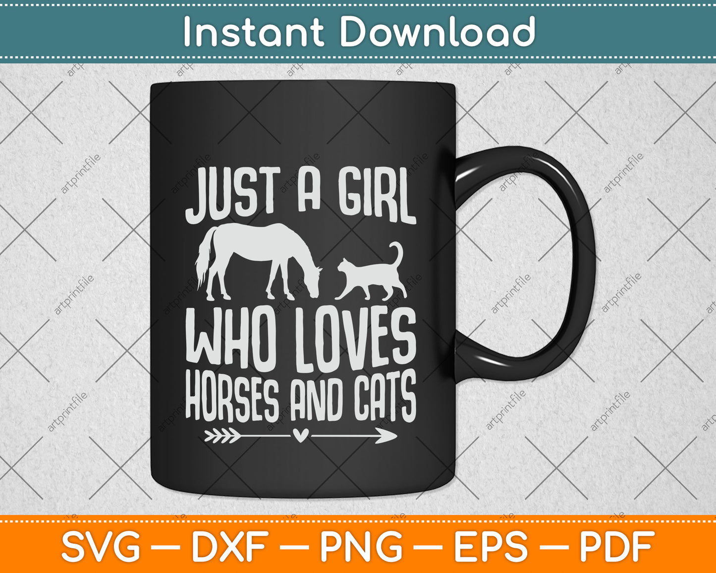 Just A Girl Who Loves Horses And Cats Svg Png Dxf Digital Cutting File