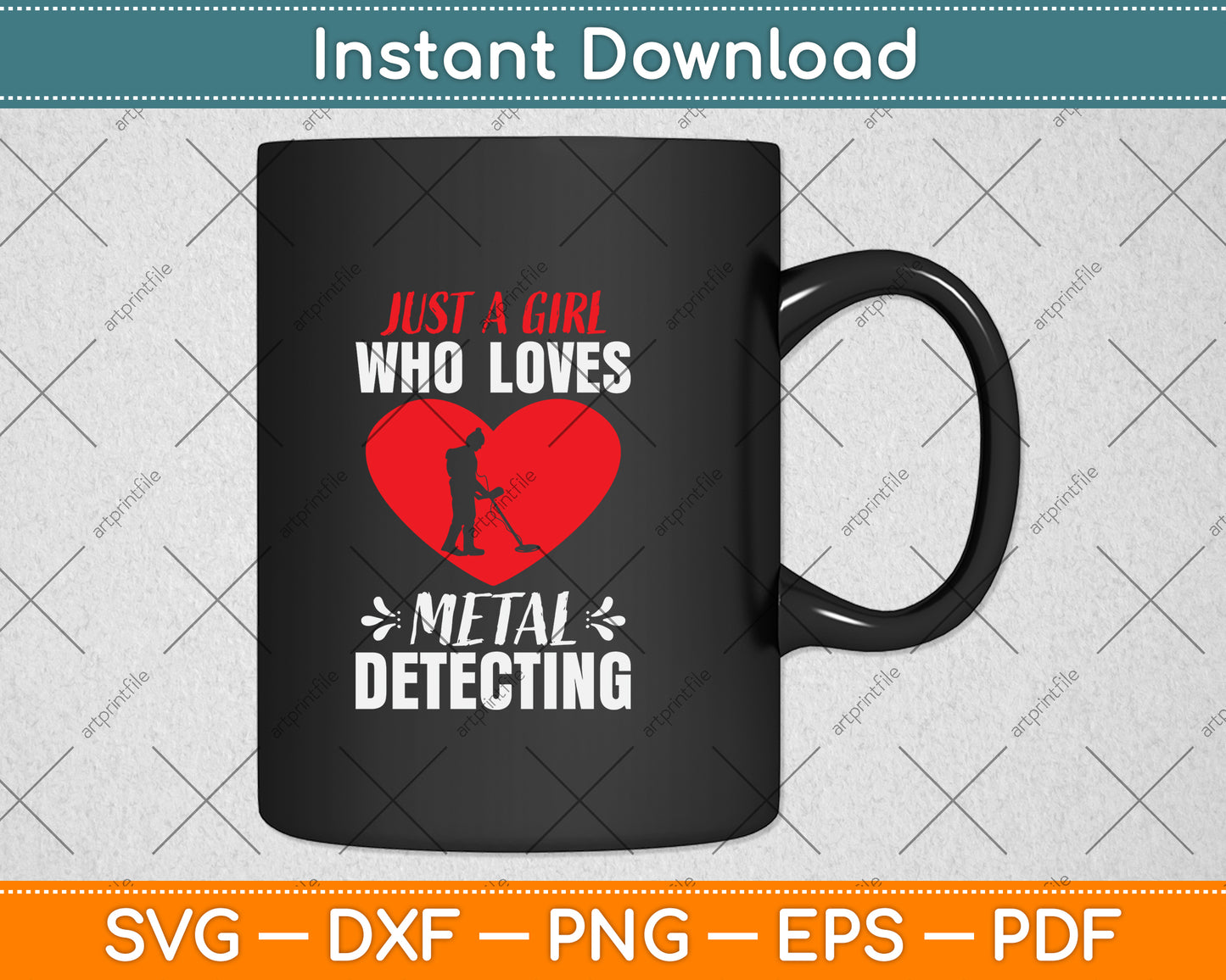 Just A Girl Who Loves Metal Detecting Svg Png Dxf Digital Cutting File