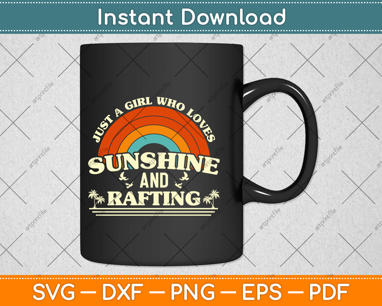 Just A Girl Who Loves Sunshine And Rafting Svg Png Dxf Digital Cutting File