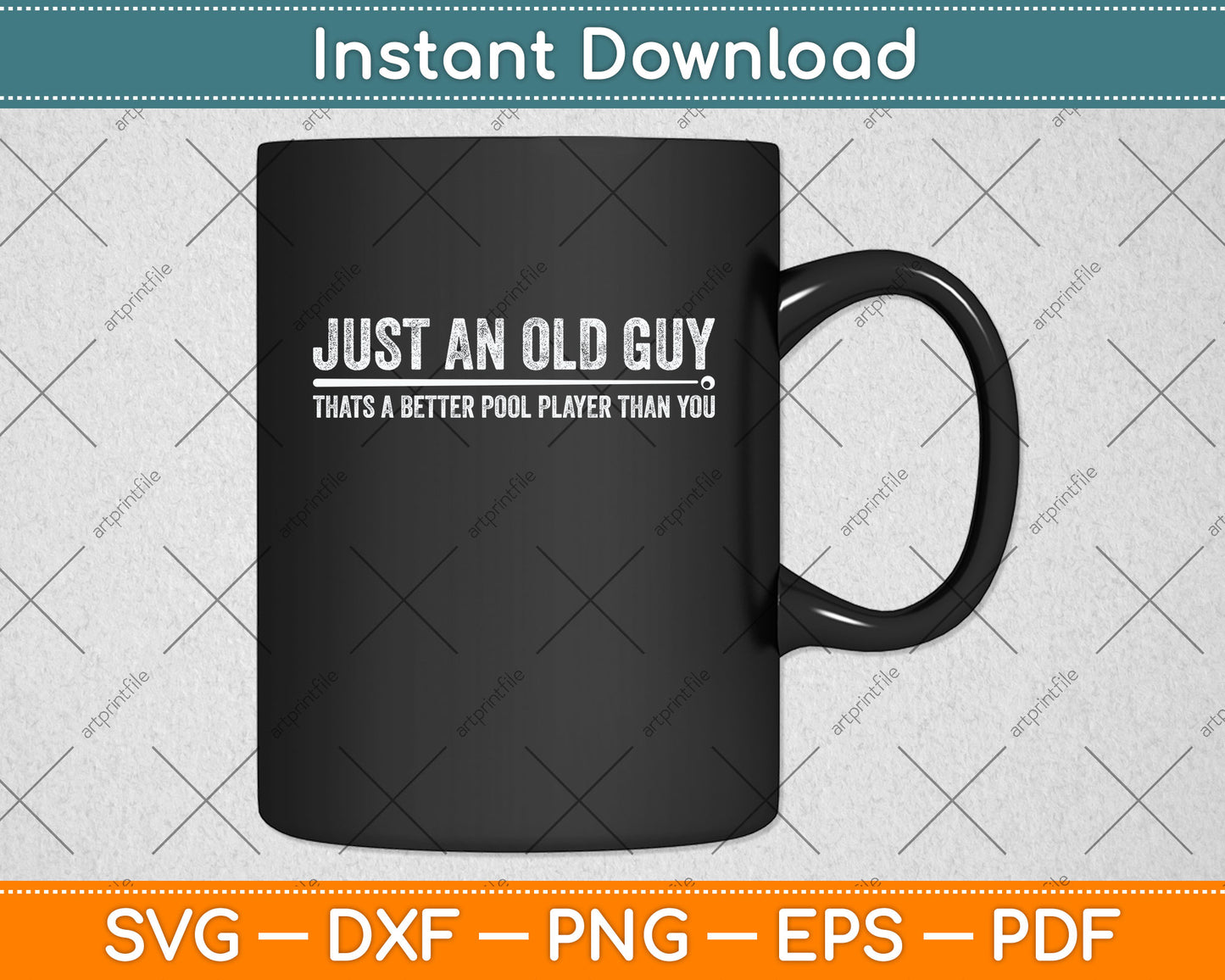 Just An Old Guy Pool Player Billiards Svg Png Dxf Digital Cutting File