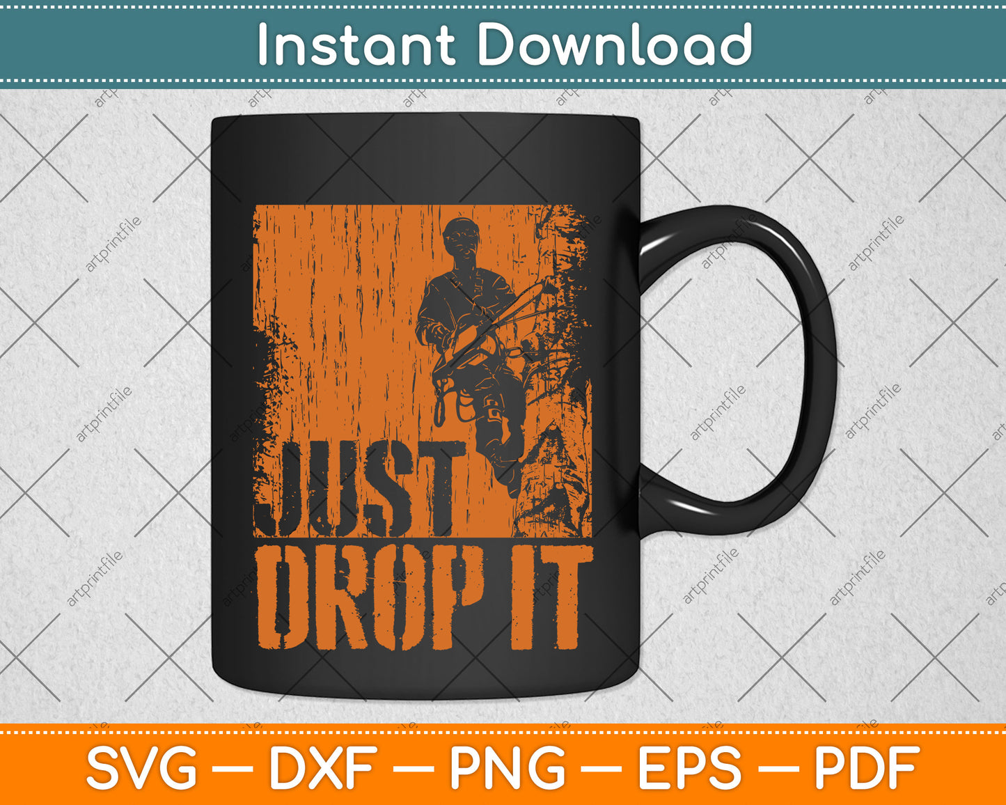 Just Drop It - Arborist Svg Png Dxf Digital Cutting File