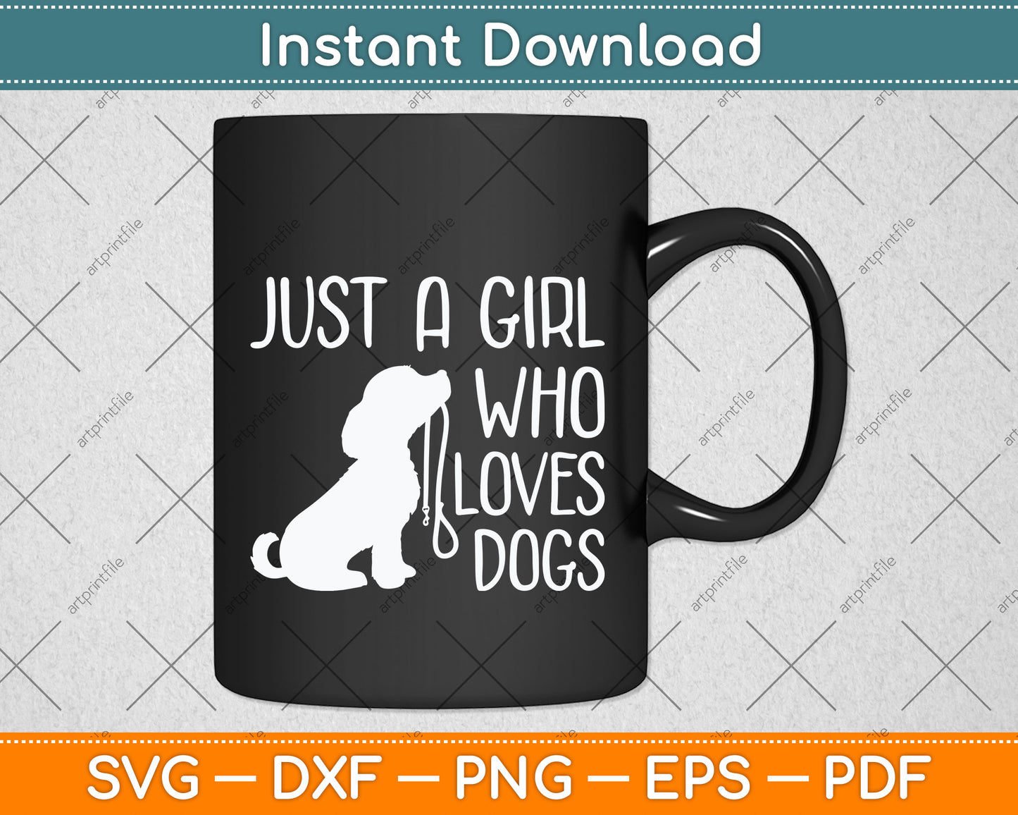Just a Girl Who Loves Dogs Svg Png Dxf Digital Cutting File