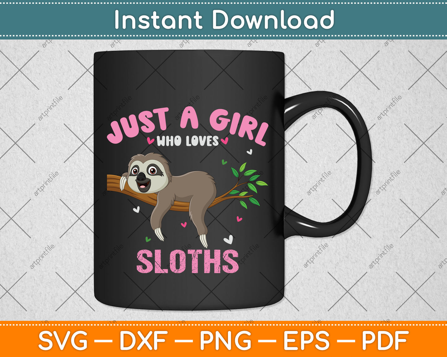 Just a Girl Who Loves Sloths Svg Png Dxf Digital Cutting File