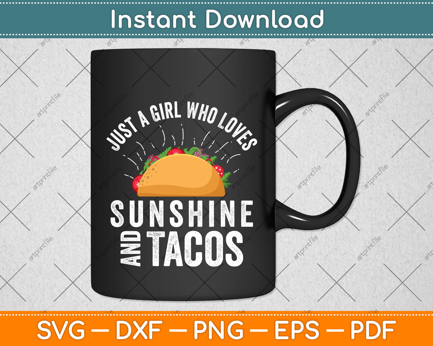 Just a Girl Who Loves Sunshine and Tacos Svg Png Dxf Digital Cutting File