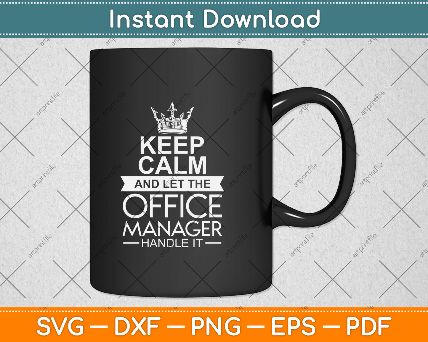 Keep Calm And Let The Office Manager Handle It - Funny Svg Png Dxf Digital Cutting File