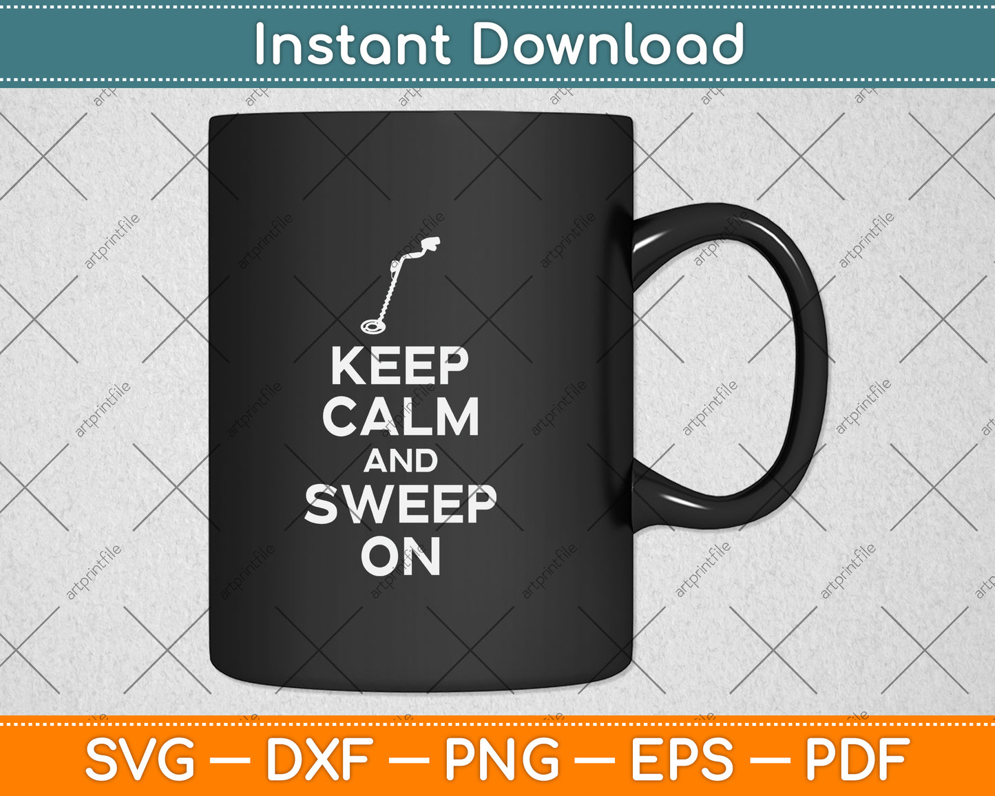 Keep Calm And Sweep On Funny Metal Detector Svg Png Dxf Digital Cutting File