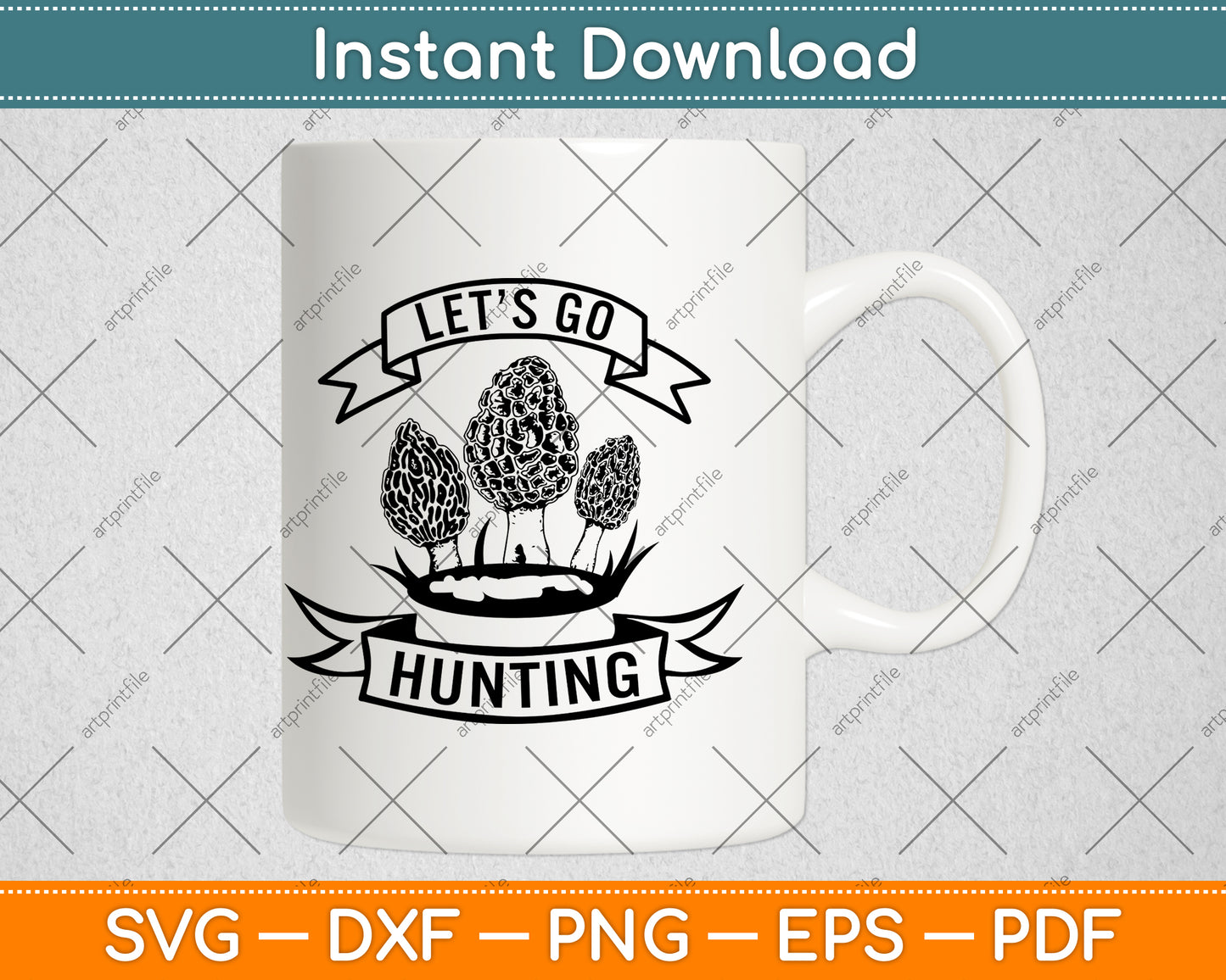 Let’s Go Hunting Morel Mushroom Svg Png Dxf Digital Cutting File