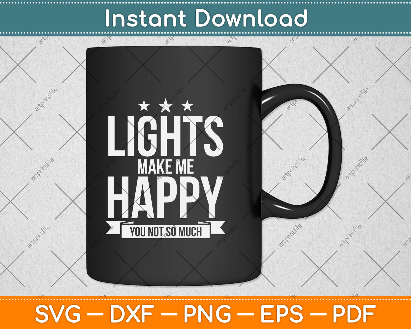 Lights Make Me Happy You Not So Much Svg Png Dxf Digital Cutting File