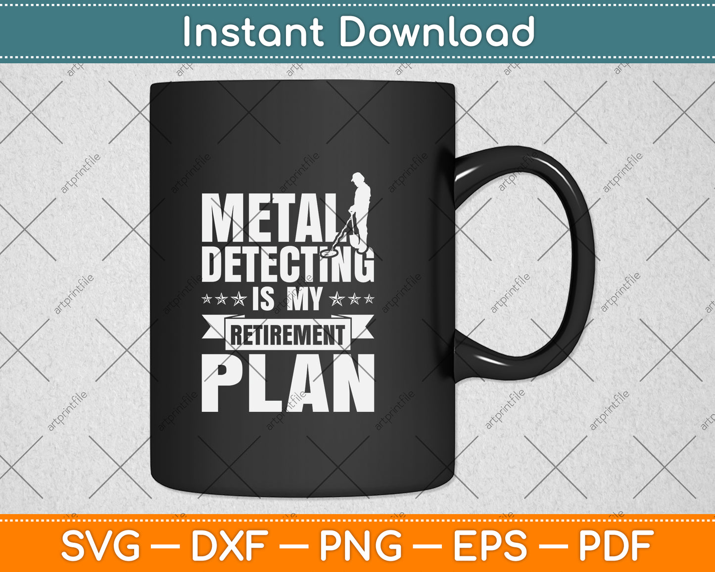 Metal Detecting Is My Retirement Plan Svg Png Dxf Digital Cutting File