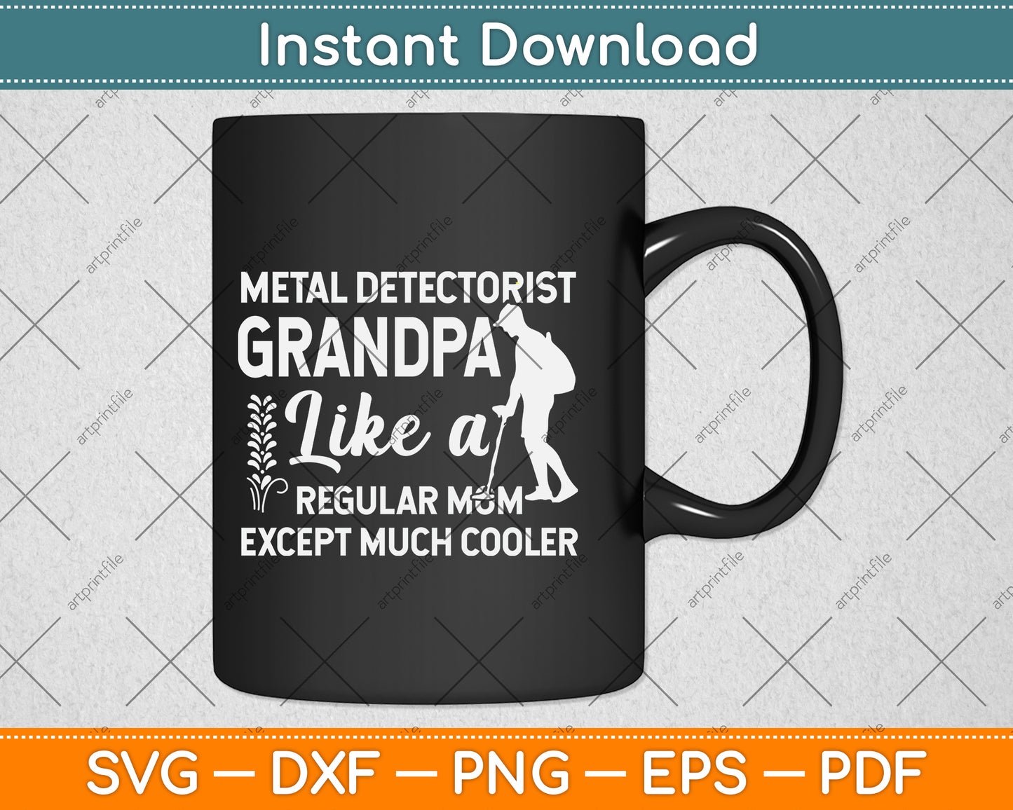 Metal Detectorist Grandpa Like A Regular Mom Except Much Cooler Svg Cutting File