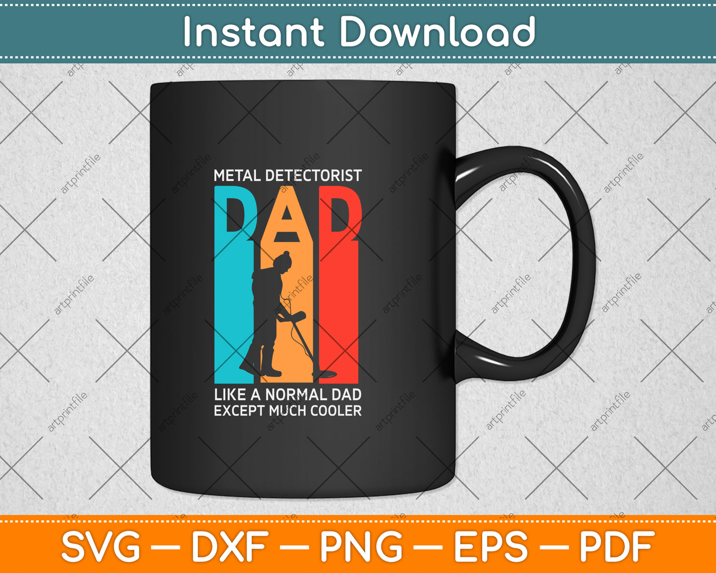 Metal Detectorist Like A Normal Dad Except Much Cooler Svg Png Dxf Digital Cutting File