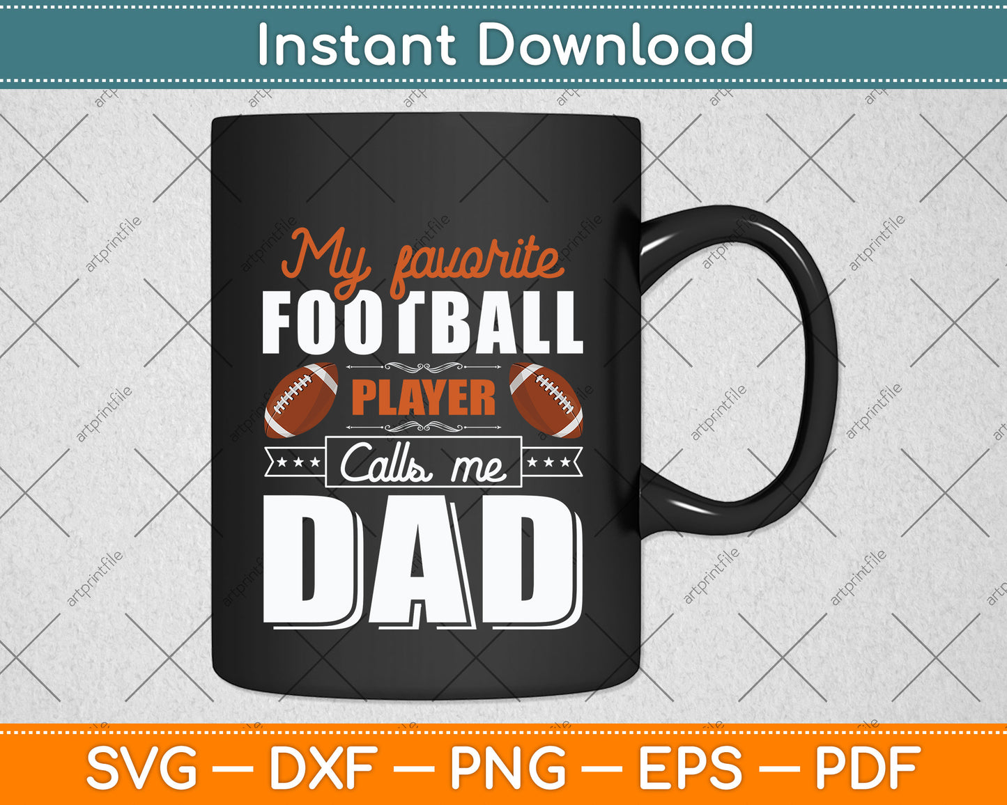 My Favorite Football Player Calls Me Dad Svg Png Dxf Digital Cutting File