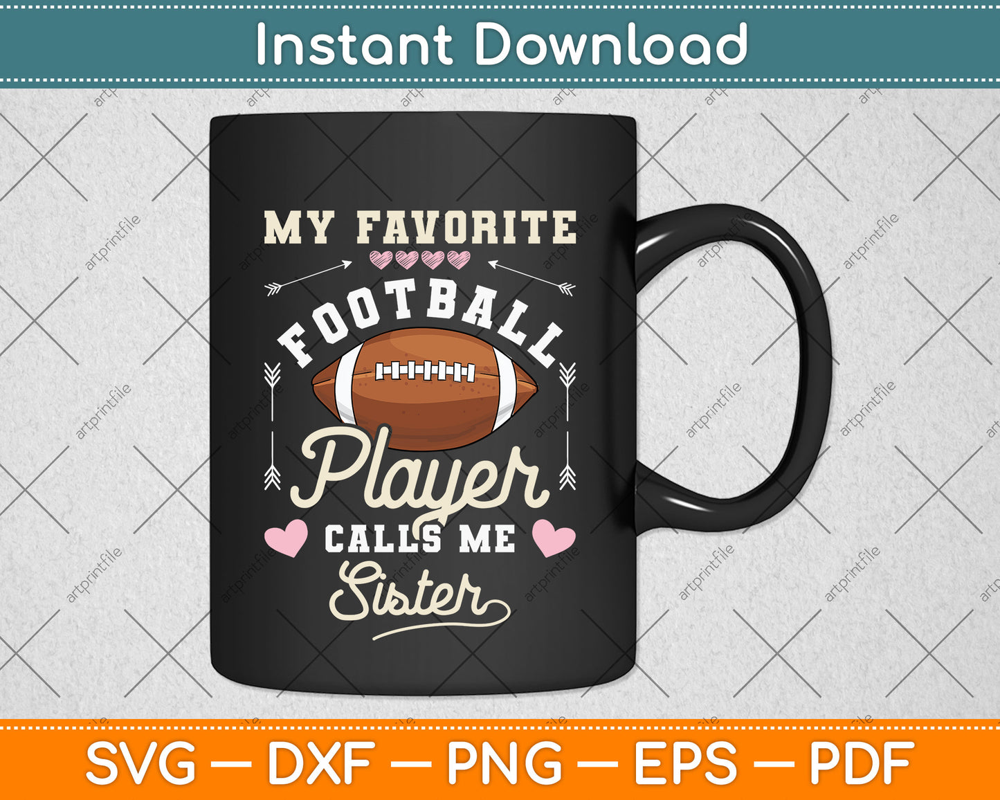 My Favorite Football Player Calls Me Sister Svg Png Dxf Digital Cutting File