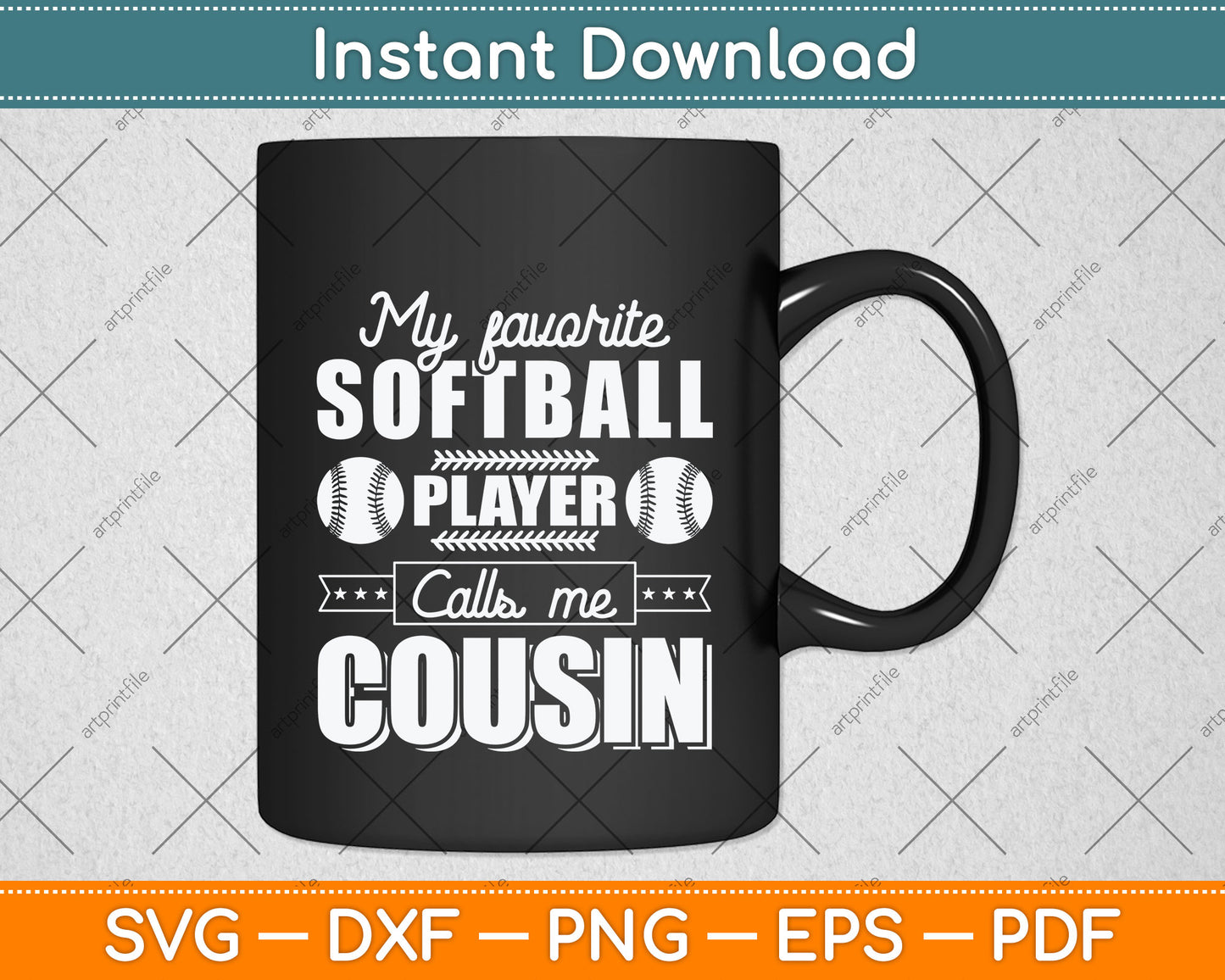 My Favorite Softball Player Calls Me Cousin Svg Png Dxf Digital Cutting File