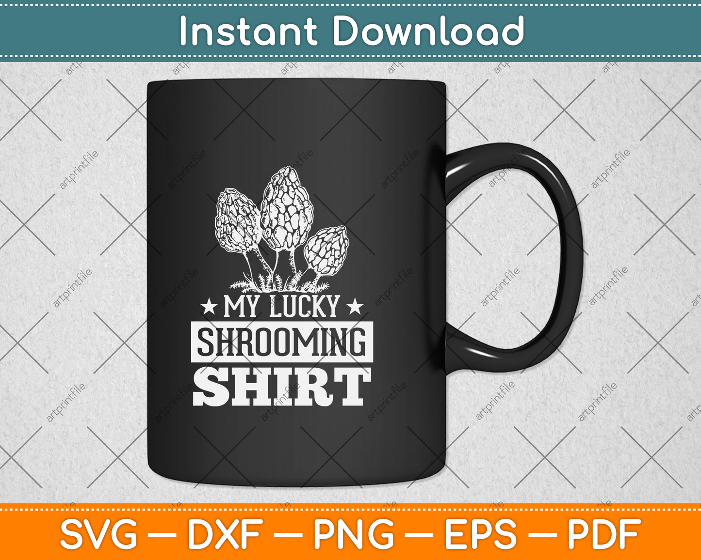 My Lucky Shrooming Shirt Morel Mushroom Hunting Svg Png Dxf Digital Cutting File
