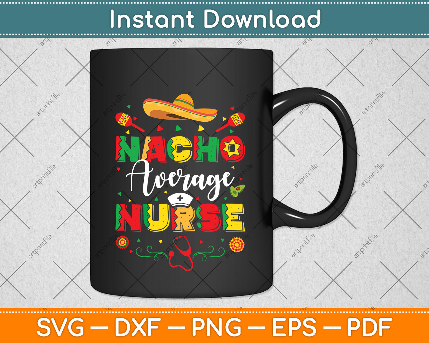 Nacho Average Nurse Cinco De Mayo Svg Png Dxf Digital Cutting File