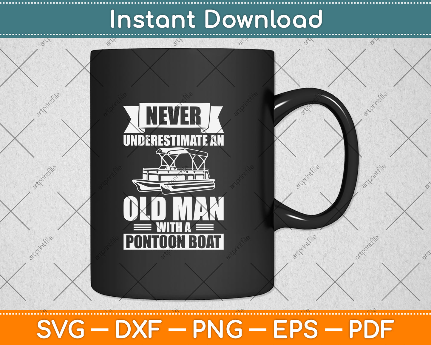 Never Underestimate An Old Man With A Pontoon Boat Svg Png Dxf Digital Cutting File