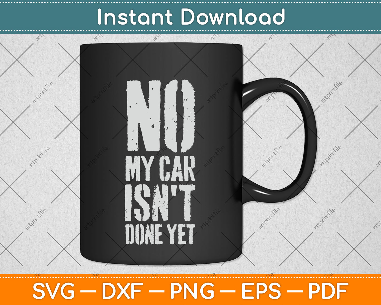 No My Car Isn't Done Yet Tools Mechanic Garage Svg Design Cutting File