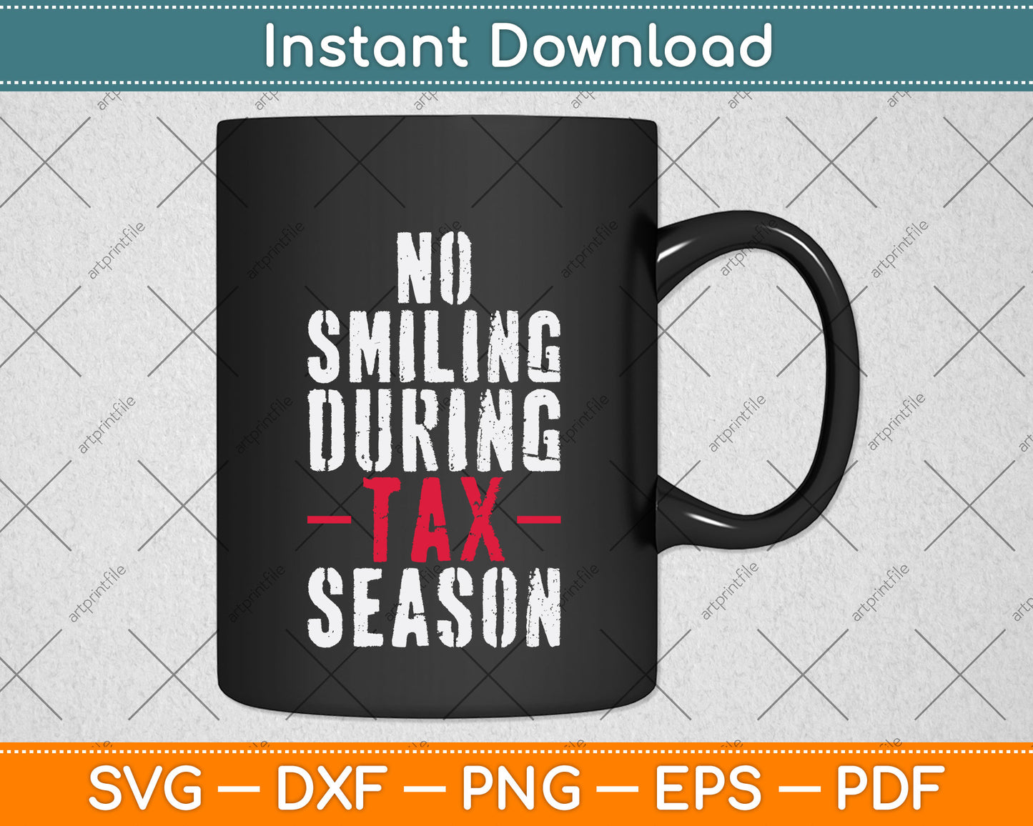 No Smiling During Tax Season Funny Tax Day Svg Png Dxf Digital Cutting File