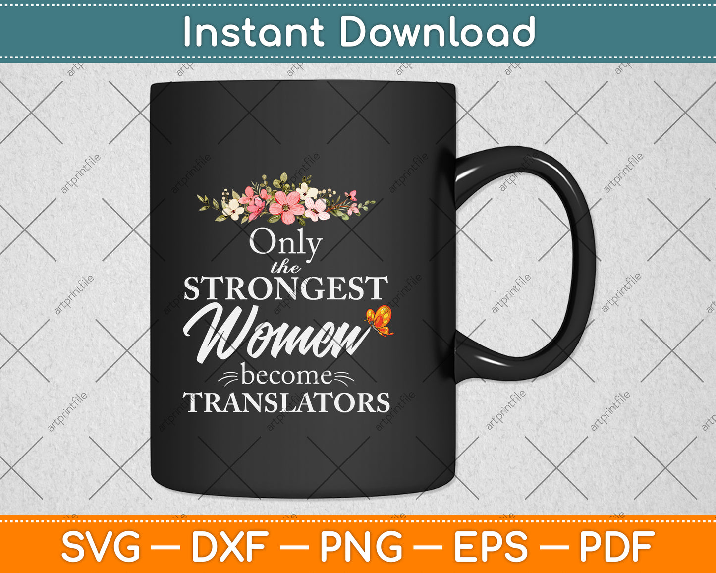 Only the Strongest Women Become Translators Svg Png Dxf Digital Cutting File