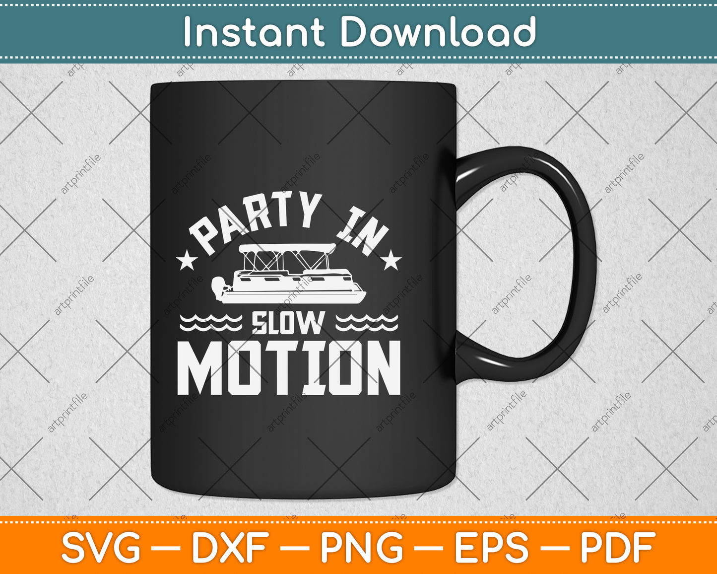 Party In Slow Motion - Pontoon Boat Svg Png Dxf Digital Cutting File