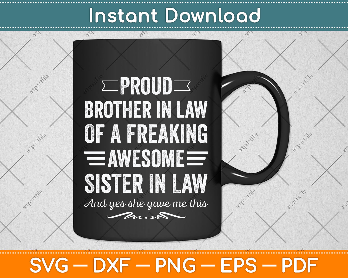 Proud Brother Of A Freaking Sister In Law Svg Png Dxf Digital Cutting File