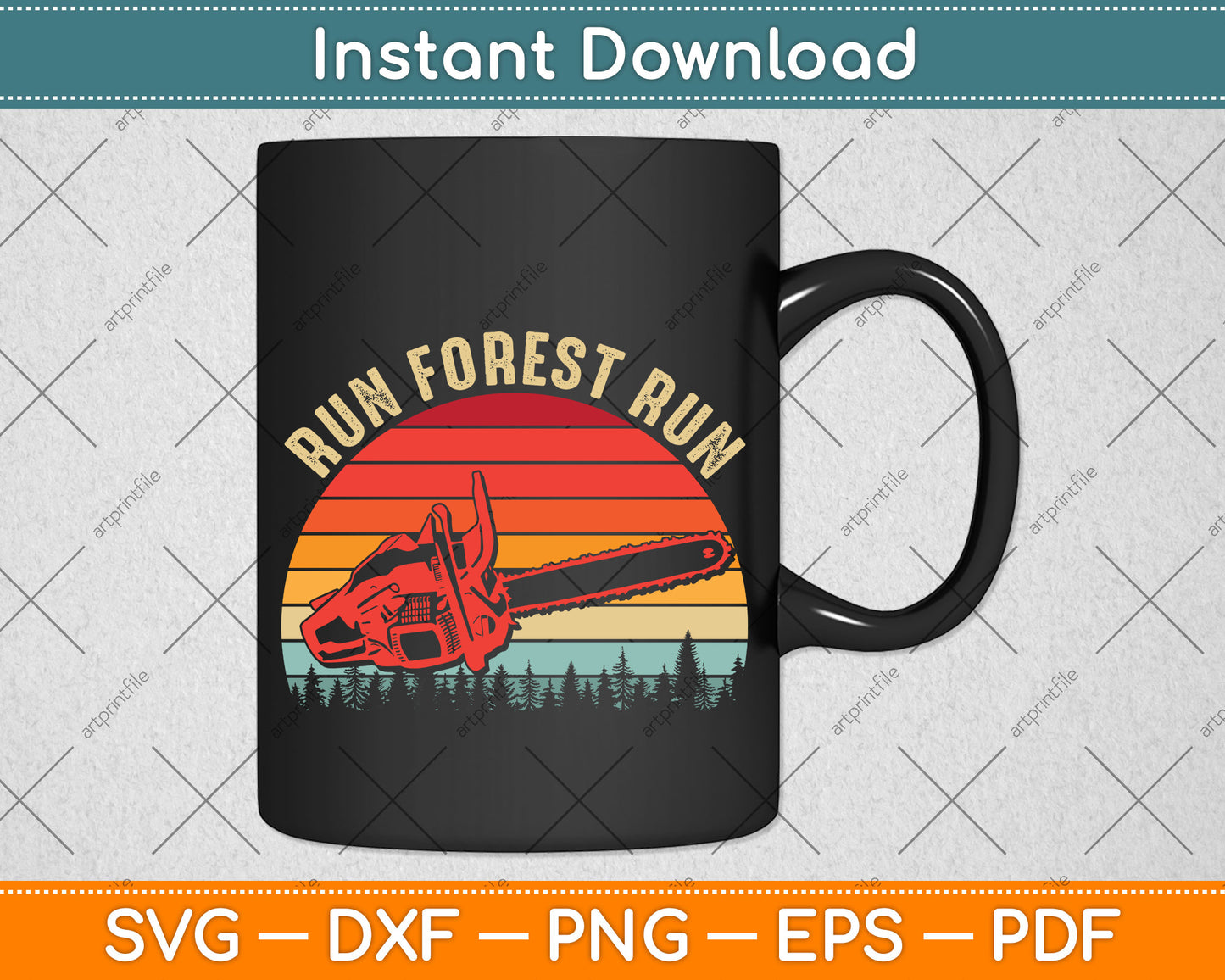Run Forest Run Chainsaw Arborist Svg Png Dxf Digital Cutting File