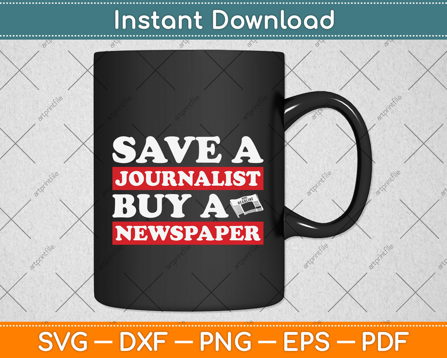 Save A Journalist Buy A Newspaper Funny Journalism Svg Png Dxf Digital Cutting File