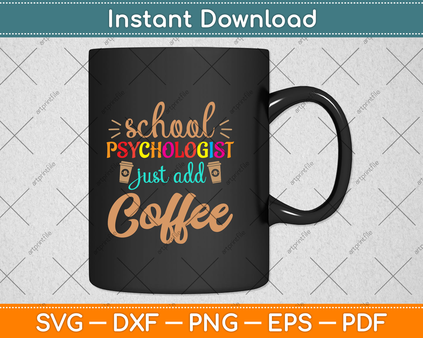 School Psychologist Just Add Coffee Svg Png Dxf Digital Cutting File