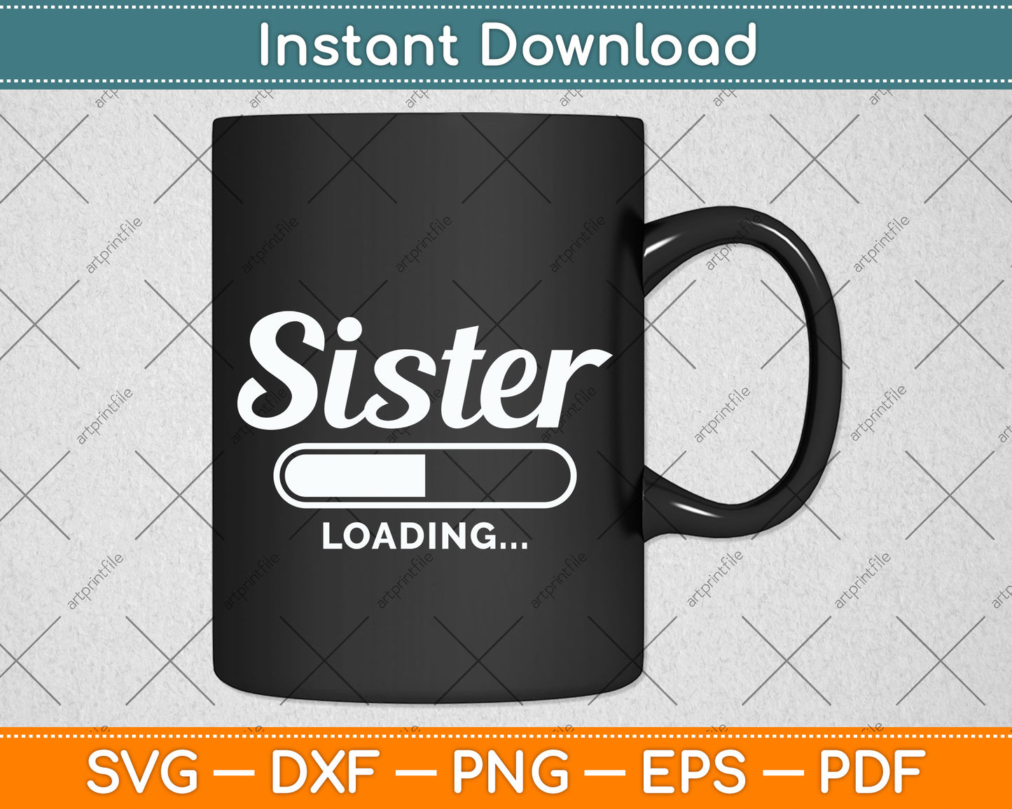 Sister Loading Sibling Day Svg Png Dxf Digital Cutting File