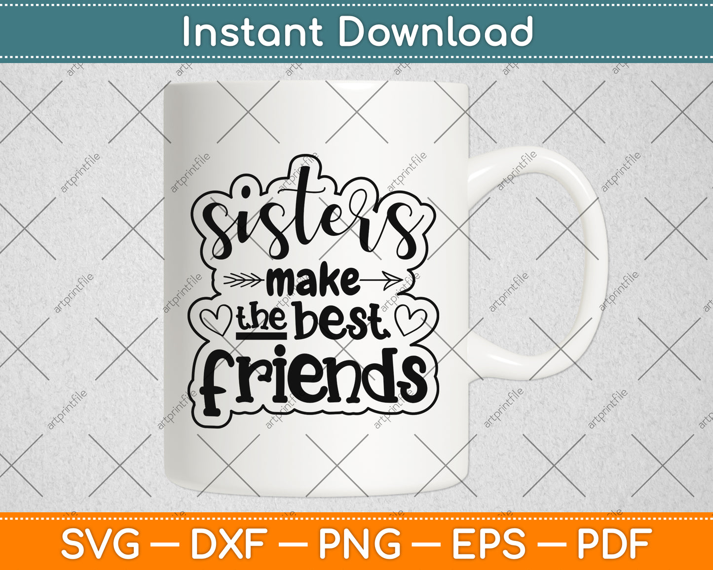 Sisters Make The Best Friends Siblings Svg Png Dxf Digital Cutting File