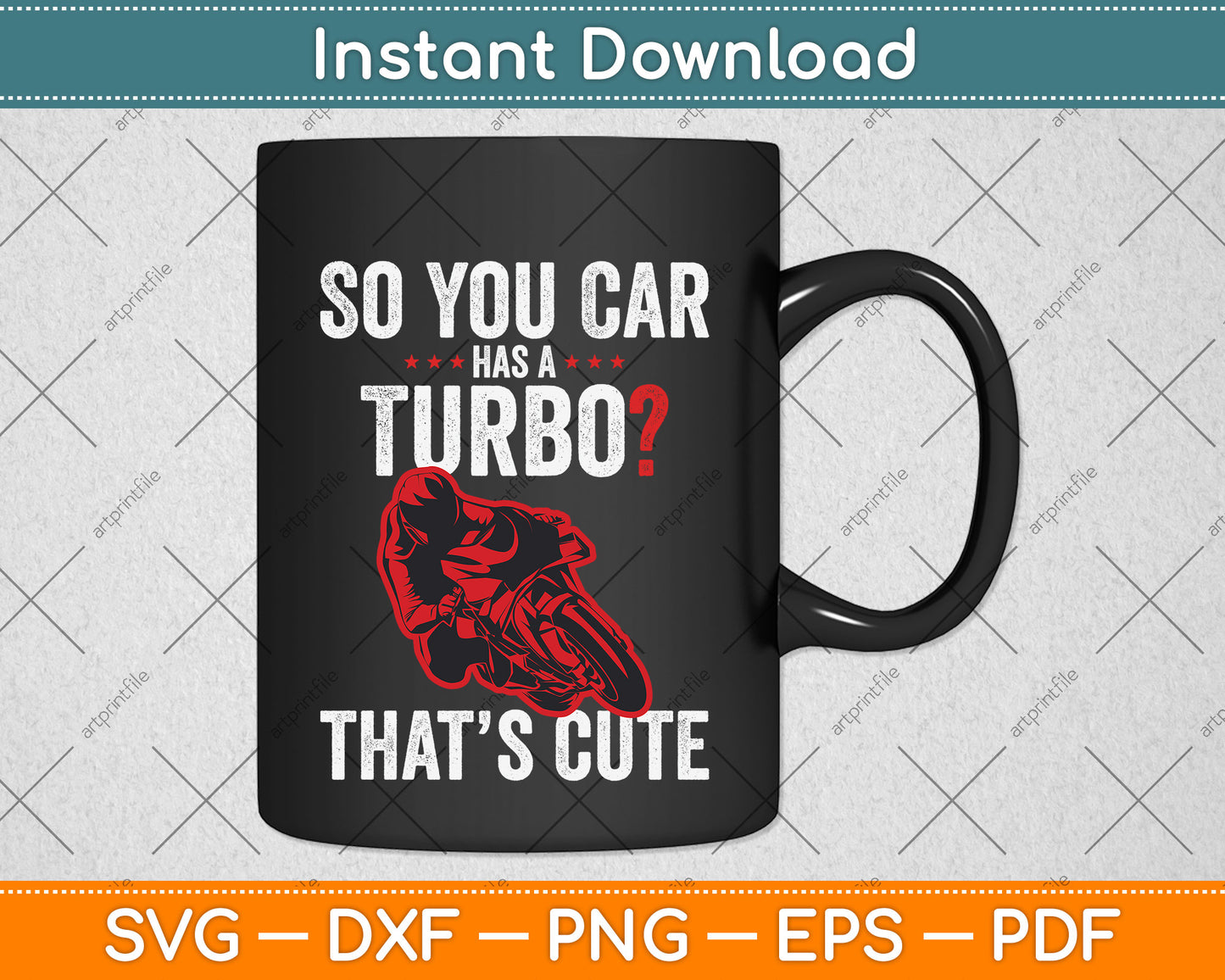 So You Car Has A Turbo That’s Cute Funny Motorcycle Svg Png Dxf Digital Cutting File
