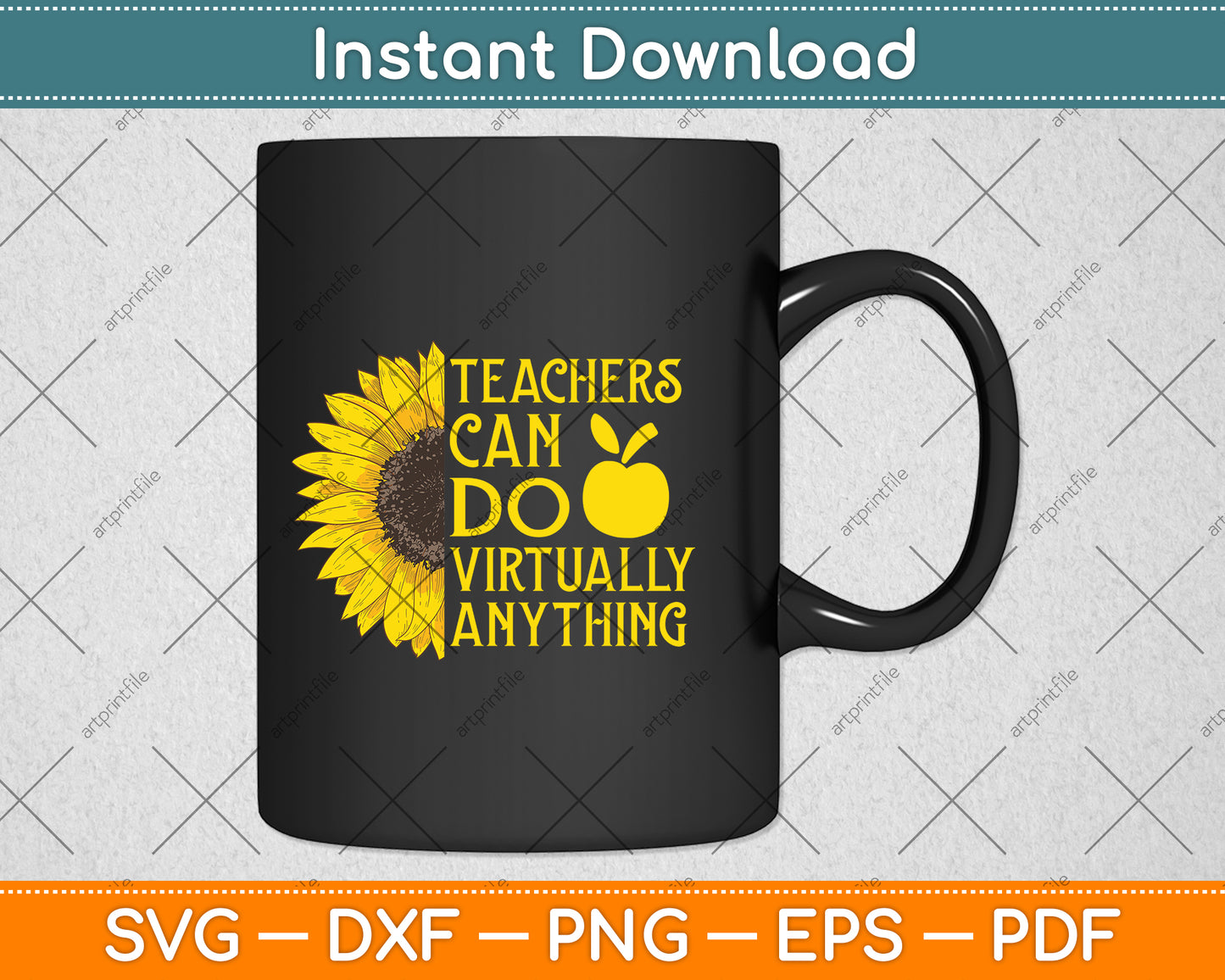 Sunflower Teachers Can Do Virtually Anything Svg Png Dxf Digital Cutting File